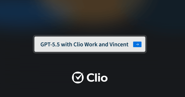 GPT-5.5 Support in Clio Work and Vincent